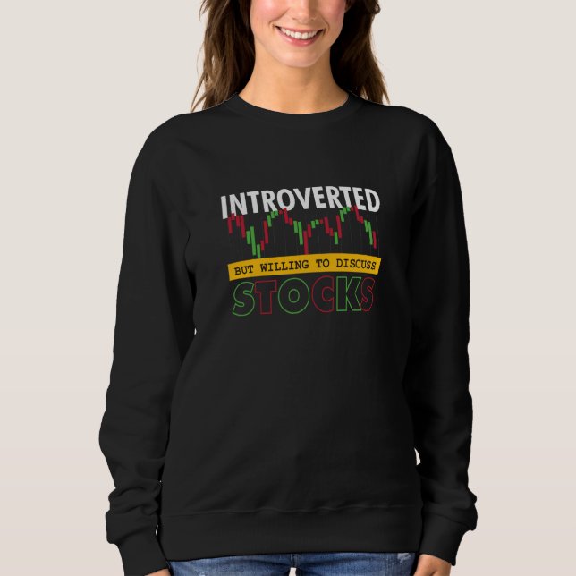 Börsenhändler Introvertiert Bereit Zu Diskutieren Sweatshirt (Vorderseite)