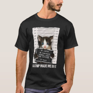 Böse Katze Gefängnis Knast Katzenminze Brachte Mic T-Shirt