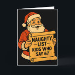 Böse Liste Kinder, die 67 Meme 6 7 Weihnachtsmann  Karte<br><div class="desc">Böse Liste Kinder,  die 67 Meme 6 7 Weihnachtsmann Weihnachten</div>