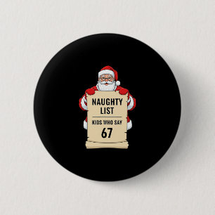 Böse Liste Kinder, die 67 Santa Meme Weihnachten s Button