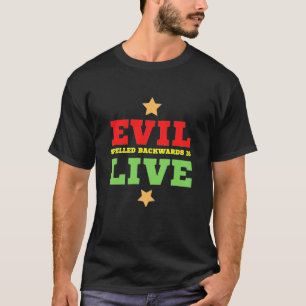 Böse rückwärts geschrieben ist live T-Shirt