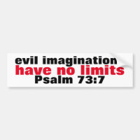 Böse Vorstellungen haben keine Grenzen Psalm 73:7