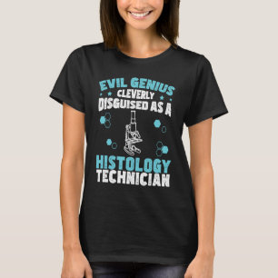 Böser Genie Lustiger Histologie Humor Für Histolog T-Shirt