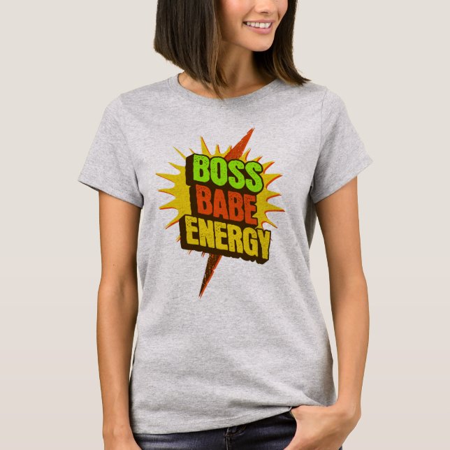 Boss Babe Energy T-Shirt (Vorderseite)