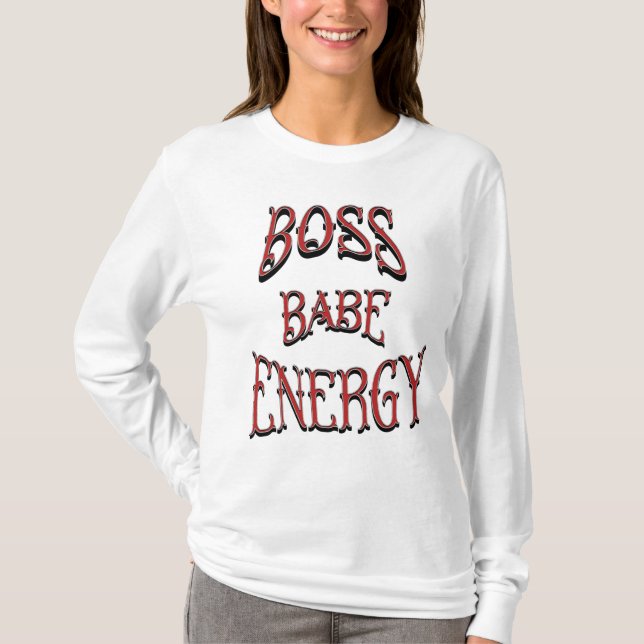 Boss Babe Energy T-Shirt (Vorderseite)