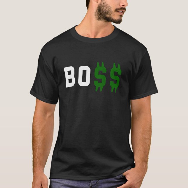 Boss, Bo$ T-Shirt (Vorderseite)