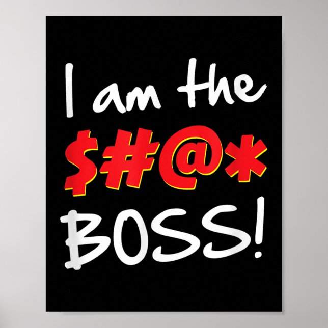 Boss, Bosses Spaß Zitat Grafisches Gag-Geschenk Poster (Vorne)