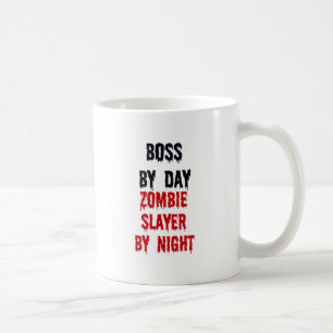 Boss by Day Zombie-Schicht nach Nacht Kaffeetasse