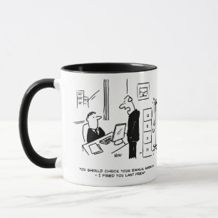 Boss feuert einen Büroangestellten per E-Mail Tasse