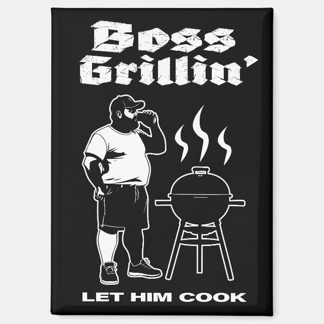 Boss Grillin" (dunkle Version) Magnet (Vorderseite)