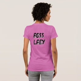 BOSS LADY - (front AND back T-Shirt