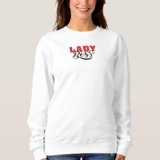 Boss Lady Mindset – Zitatdesign für starke Frauen Sweatshirt (Vorderseite)