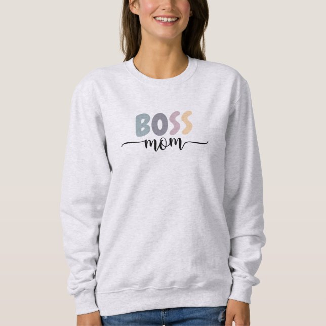 Boss Mama Sweatshirt Muttertagshirt (Vorderseite)
