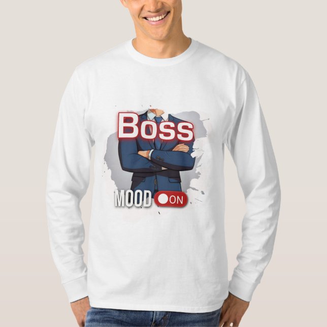 Boss-Stimmung T-Shirt (Vorderseite)