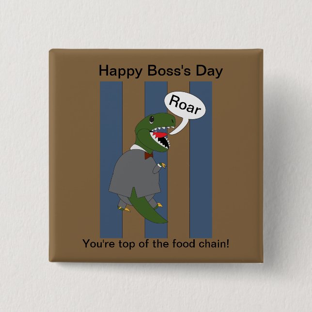 Boss's Day T-Rex Dinosaurier (männlich) Button (Vorderseite)