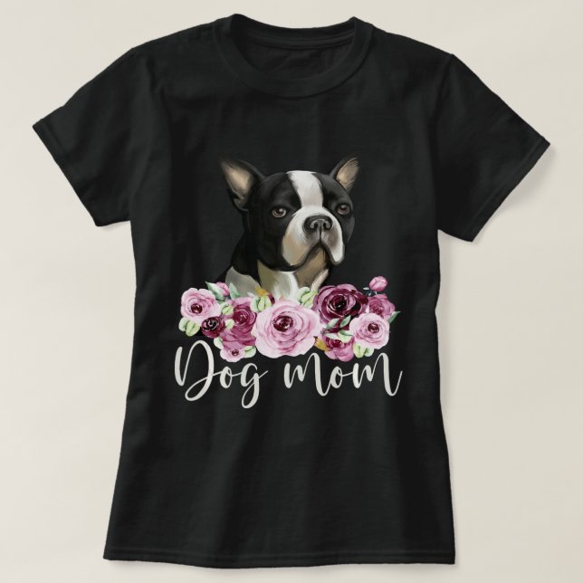 Bostie Dog Mama Floral Boston Terrier T-Shirt (Design vorne)