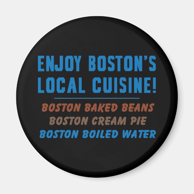 Boston Boiled Water Magnet (Vorne)