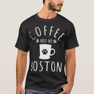 Boston Mama Hundefreund Kaffee Und Mein Boston Ter T-Shirt