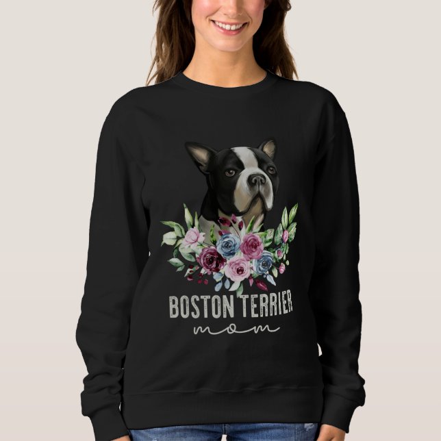 Boston Terrier   Dog Mom Sweatshirt (Vorderseite)
