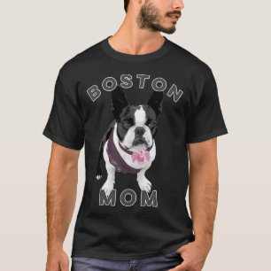 Boston Terrier For Women Boston Mama Dog T-Shirt