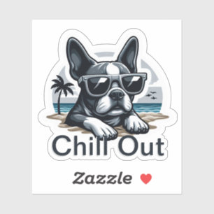Boston Terrier Sticker: Chill Out Aufkleber