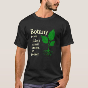 Botanik Definition Lustig Pflanzenwissenschaft Hum T-Shirt