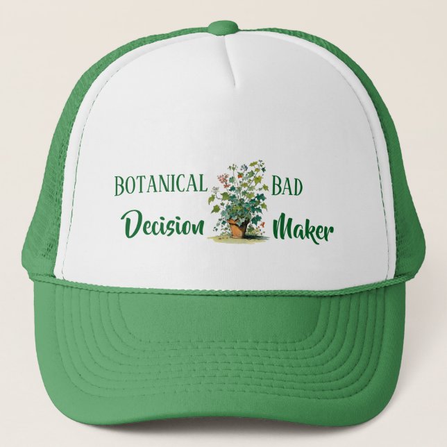 Botanischer Bad Decision Maker Truckerkappe (Vorderseite)