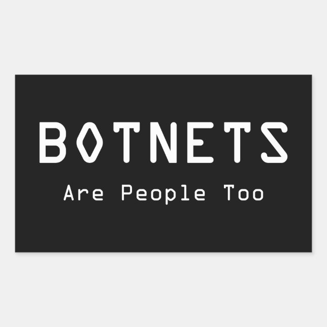Botnets sind auch Menschen Rechteckiger Aufkleber (Vorderseite)