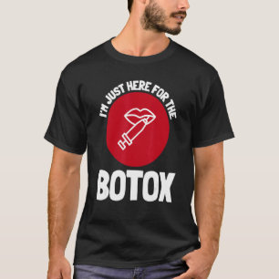 Botox Plastische Operation und ästhetische Nurjekt T-Shirt
