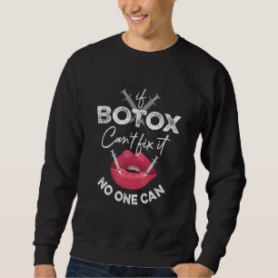 Botox und Fillers Lip Filler ästhetische Krankensc Sweatshirt