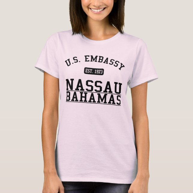 Botschaft Nassau, Commonwealth of the Bahamas T-Shirt (Vorderseite)