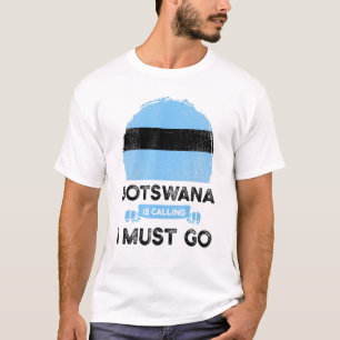 Botswana ruft an, dass ich ins Batswana-Erbe gehen T-Shirt