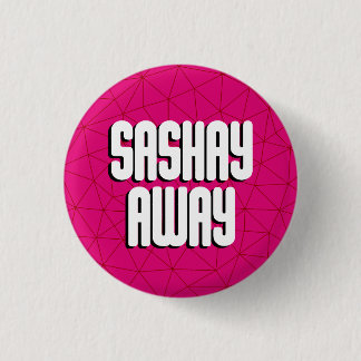 Bottom Sashay Away Button