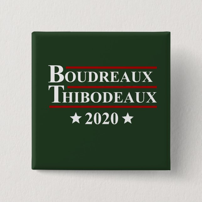 Boudreaux u. Thibodeaux 2020 lustige Cajun Wahl Button (Vorderseite)