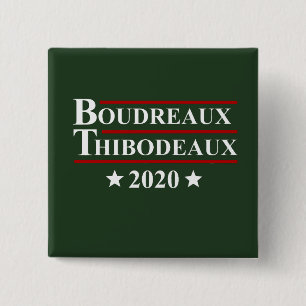 Boudreaux u. Thibodeaux 2020 lustige Cajun Wahl Button