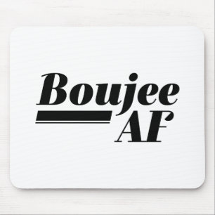 Boujee AF Mousepad