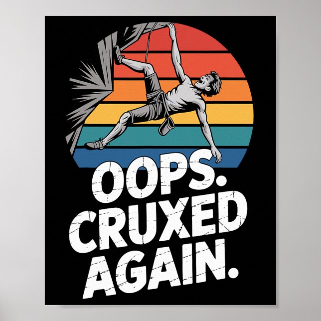 Boulder Oops Cruxed wieder lustig Boulderklettern  Poster (Vorne)