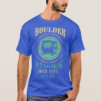 Boulder Outdrink Seit 1871 Colorado Craft Biere T-Shirt