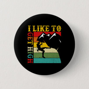 Boulderen Ich mag es hoch Berg Indoor Button