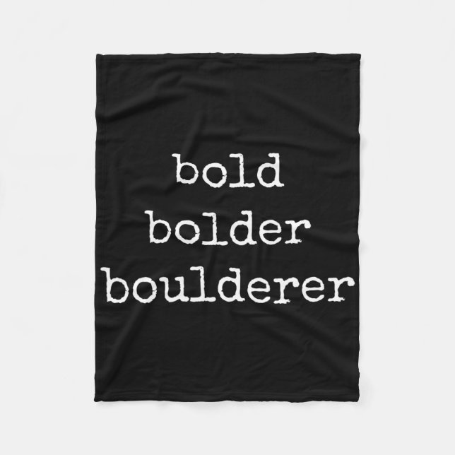 Bouldering Bold Bolder Boulderer  Fleecedecke (Vorderseite)