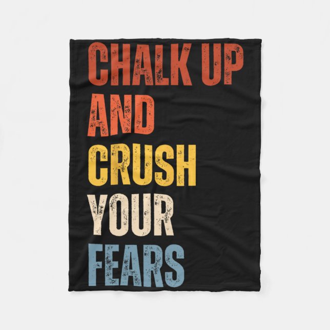 Bouldering Chalk Up And Crush Your Fears Boulderer Fleecedecke (Vorderseite)