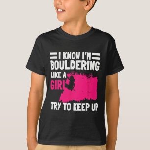 Bouldering Mädchen Kletterin Boulderer Kunstfelsen T-Shirt