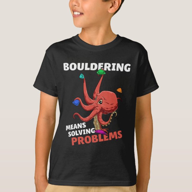 Bouldering Means Solving Problems  T-Shirt (Vorderseite)