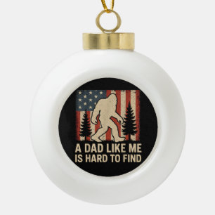 Boule En Céramique Bigfoot Patriotique Un Papa Comme Moi Est Dur à Tr