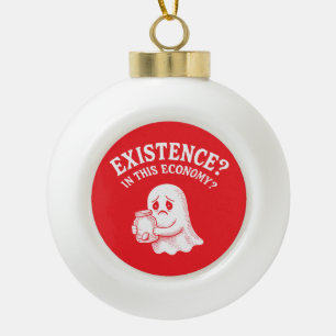 Boule En Céramique Existence ? Dans cette économie ? Boo, je passe.