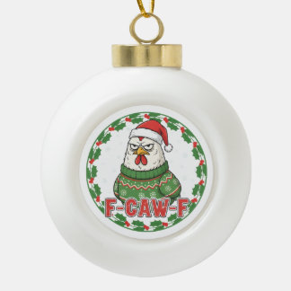 Boule En Céramique Funny Weird Chicken F-CAW-F Holiday FCawF
