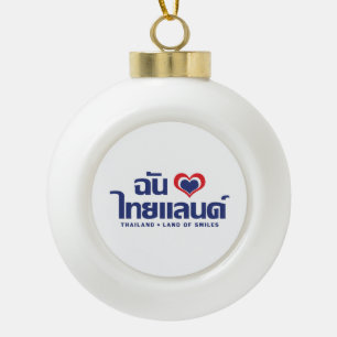 Boule En Céramique I Heart (Love) Thailand Script Langue Thaïe