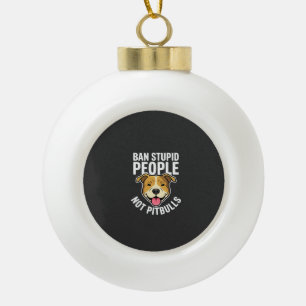 Boule En Céramique Interdire les gens stupides pas Pitbulls Chien