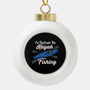 Boule En Céramique Je Préférerais Être Kayak Fishing