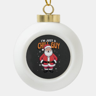 Boule En Céramique Je suis juste un type cool Meme Noël drôle 2025